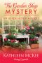 [The Aspen Notch Mysteries 02] • The Garden Shop Mystery